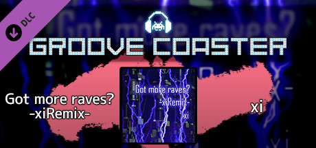 Steam Groove Coaster Got More Raves Xiremix Steam Groove Coaster Got More Raves Xiremix