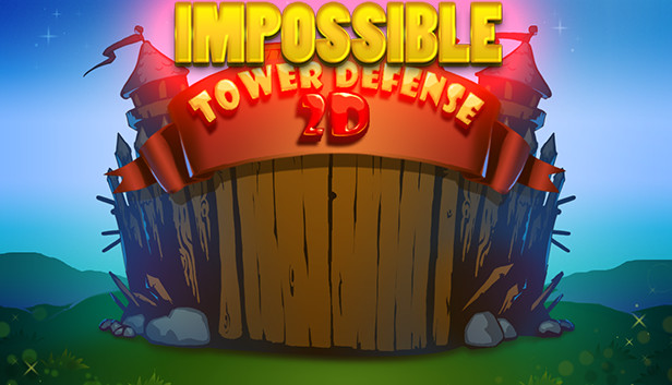 Impossible Tower Defense 2D on Steam