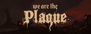 We are the Plague