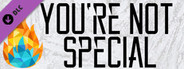 You're Not Special - Soundtrack