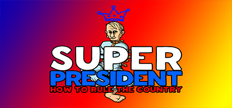 Super president How to rule the country Cover Image