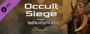 Warhammer 40,000: Inquisitor - Martyr - Occult Siege
