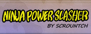 Ninja Power Slasher
