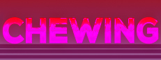 Chewing