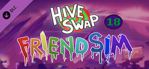 Hiveswap Friendsim - Volume Eighteen