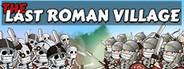 The Last Roman Village