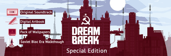 DreamBreak- Soviet Bloc Edition