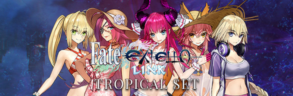 Fate/EXTELLA LINK - Tropical Set