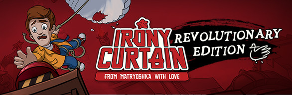 Irony Curtain: From Matryoshka with Love - Revolutionary Edition