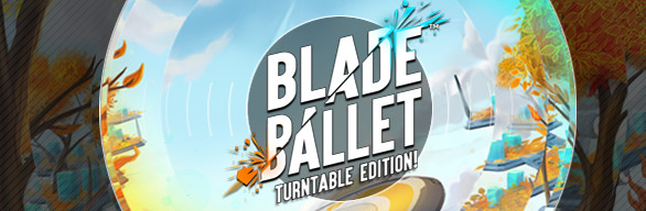 Blade Ballet Turntable Edition