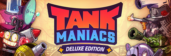 Tank Maniacs: Deluxe Edition