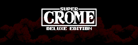 Super Crome Deluxe Edition