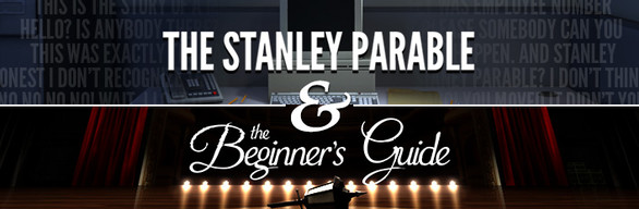 The Stanley Parable and The Beginner's Guide