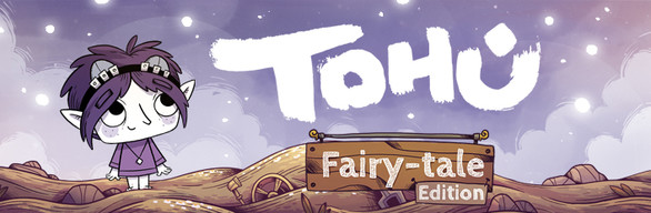 TOHU - Fairy-tale Edition