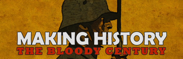 Making History: The Bloody Century