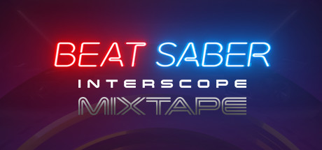 Beat Saber - Interscope Mixtape Music Pack on Steam