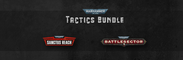 Sanctus Reach & Battlesector - Warhammer Tactics Bundle
