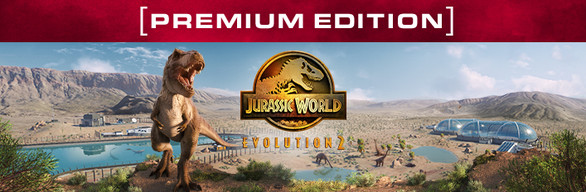 Jurassic World Evolution 2: Premium Edition