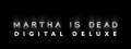 Купить ключ дешево Martha Is Dead Digital Deluxe
