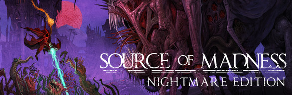 Source of Madness - Nightmare Edition