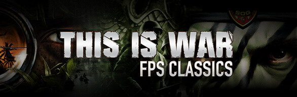 This is war: FPS classics