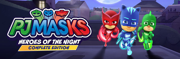 Buy PJ MASKS: HEROES OF THE NIGHT - COMPLETE EDITION