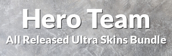 Hero Team: All Released Ultra Skins