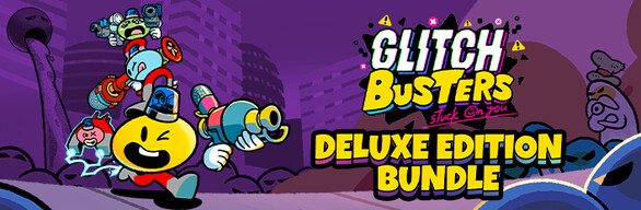 Glitch Busters: Deluxe Edition