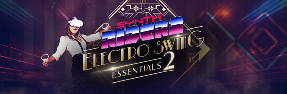 Synth Riders + Electro Swing Essentials 2