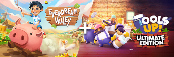 Everdream Valley + Tools Up! Ultimate Edition