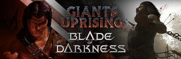 Giants Uprising + Blade of Darkness