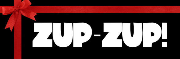 Zup-Zup! For gifts