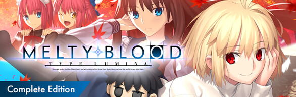 MELTY BLOOD: TYPE LUMINA - Complete Edition