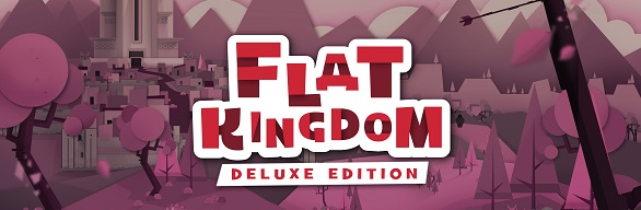 Flat Kingdom Deluxe Edition