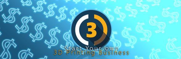 Bundle: Start Your own 3D Printing Business