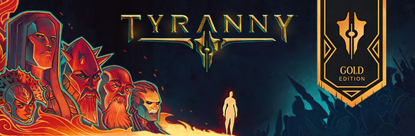 Tyranny -  Gold Edition