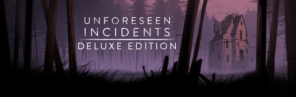 Unforeseen Incidents Deluxe Edition