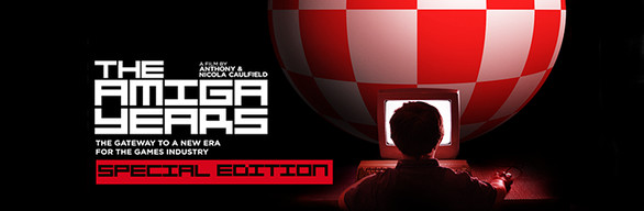 From Bedrooms to Billions: The Amiga Years - Special Edition Upgrade