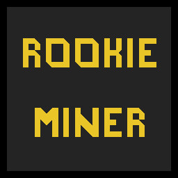 Rookie Miner