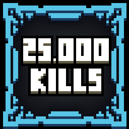 Kill 25000 enemies.