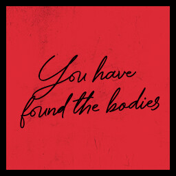 You have found the bodies achievement