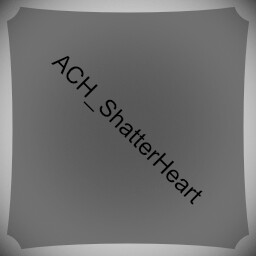 Achievement - Shattered Hearts
