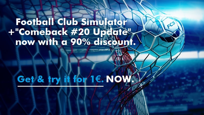 Football Club Simulator - FCS #21 - Get & try it for 1€. NOW. - Steam News