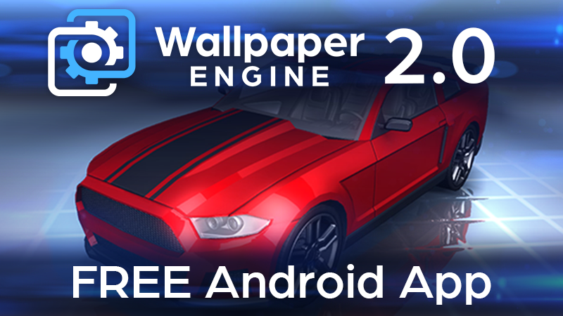 Wallpaper Engine - Wallpaper Engine  - Free Android App, New Logo, New  Features and More! - Steam News