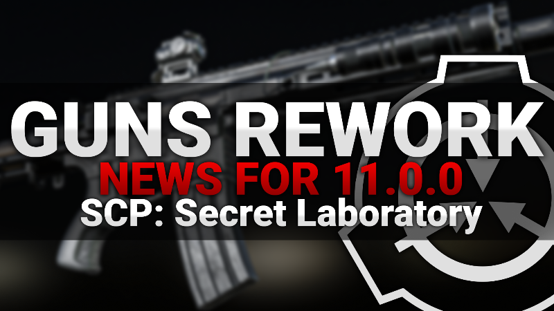 Scp Secret Laboratory Weapon Overhaul Deep Dive Novosti Steam