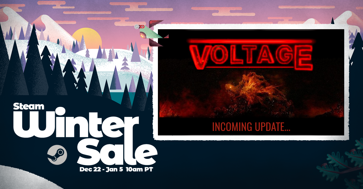 Voltage Incoming Update Steam Winter Sale Steam News