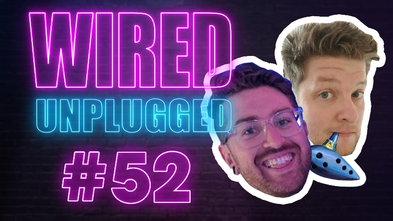 Wired Productions - Ep #52 | Wired Unplugged Podcast - Steam News