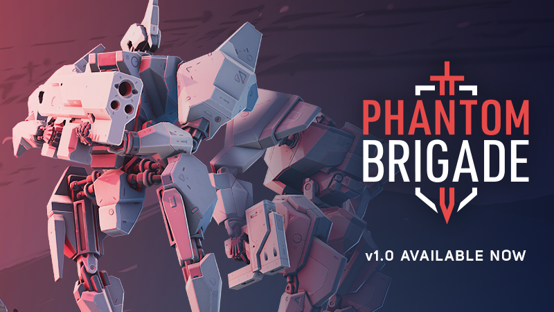 Phantom Brigade - Phantom Brigade V1.0 Is Now Available! - Steam News