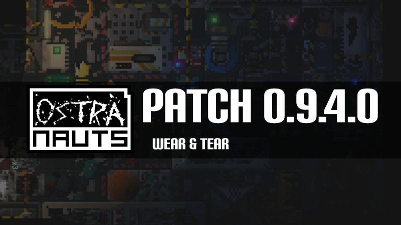 Ostranauts - Ostranauts Feature Patch (0.9.4.0) Is Live! - Steam News