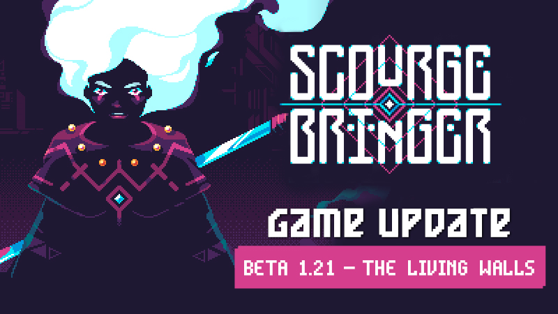 Scourgebringer スカージブリンガー The Living Walls Small Update Beta 1 21 Steamニュース